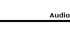Audio